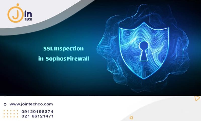 SSL Inspection در Sophos Firewall